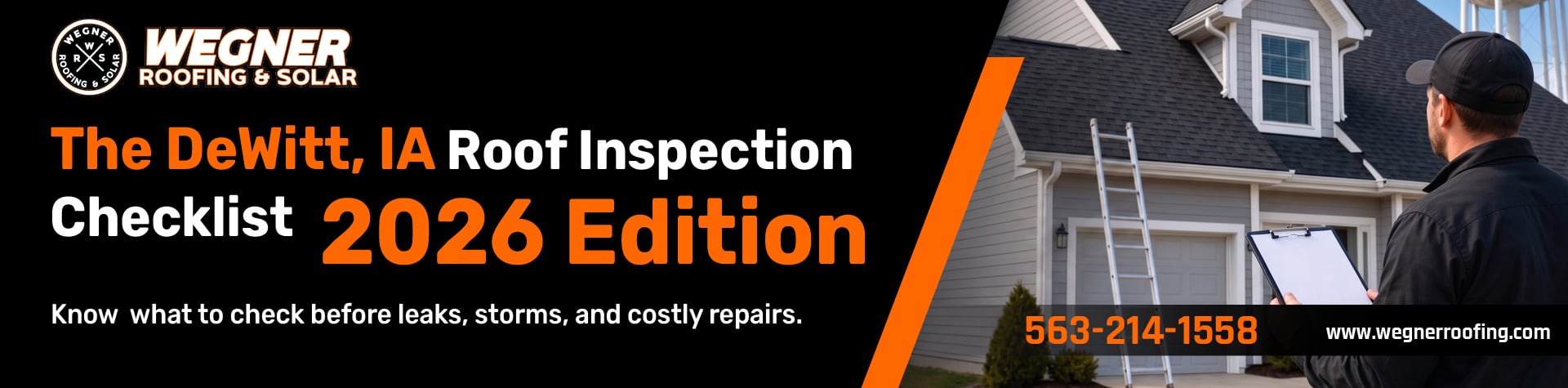 Technician inspecting roof in DeWitt IA, 2026 inspection checklist, safety gear, Wegner Roofing & Solar branding